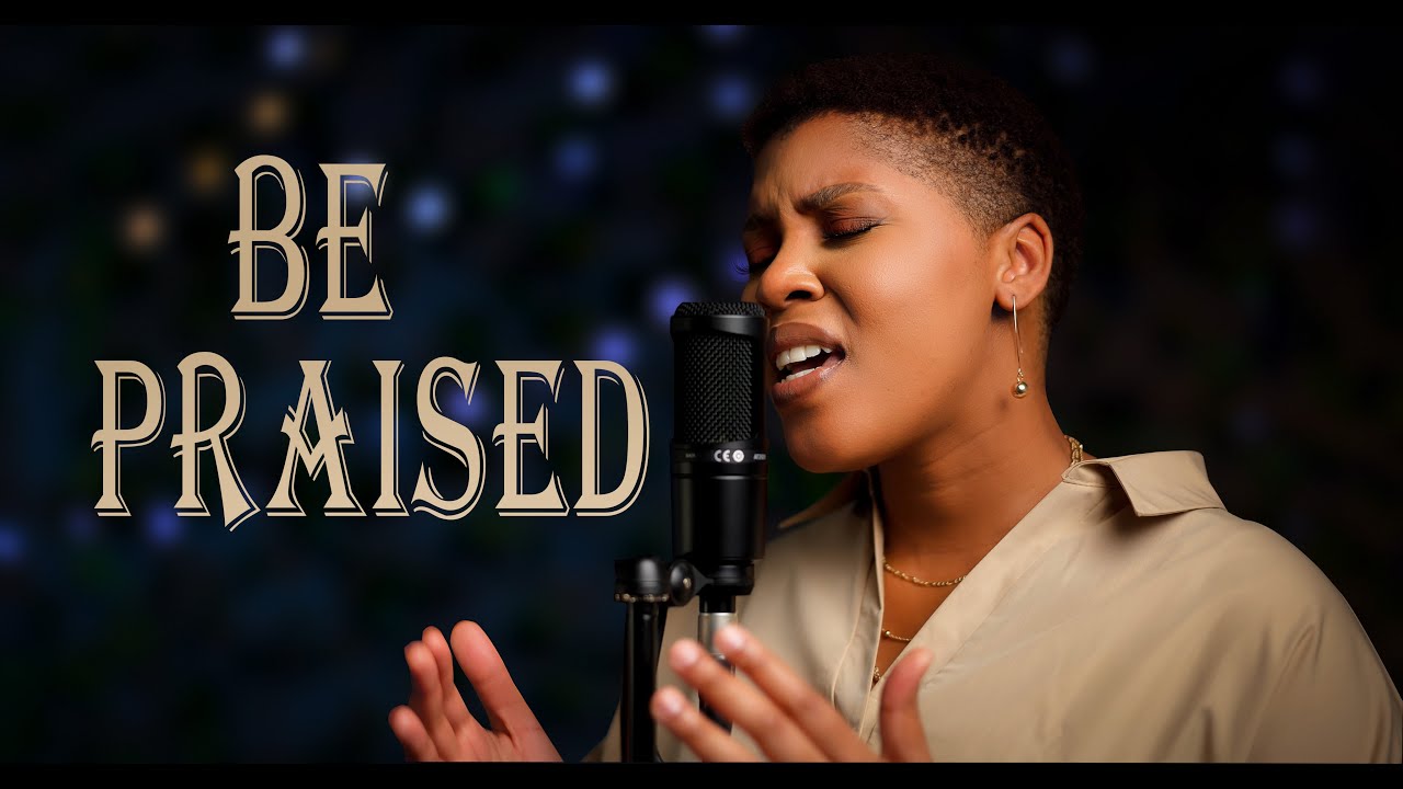 Be Praised // Maverick City Music - (Cover by Thinathea)