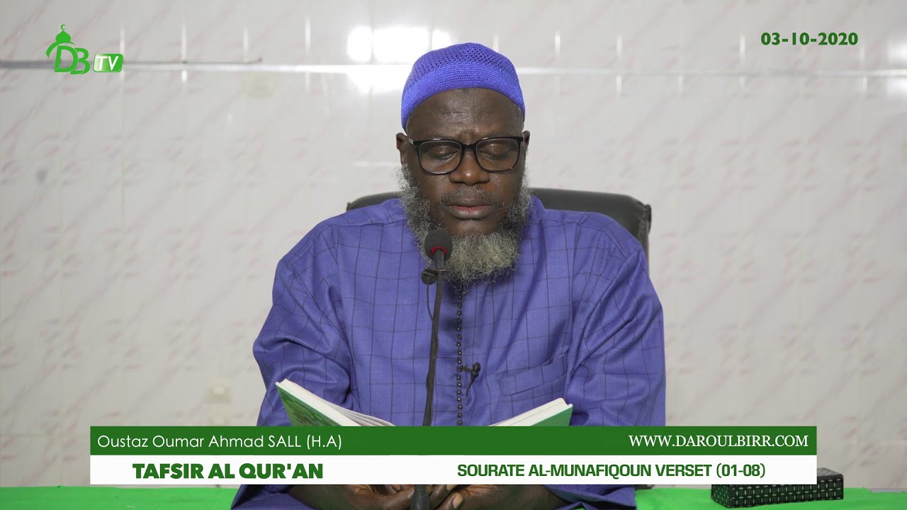 Tafsir En Ligne | Sourate 63 Al-Munafiqun verset (01-08) | Oustaz Oumar Ahmad SALL