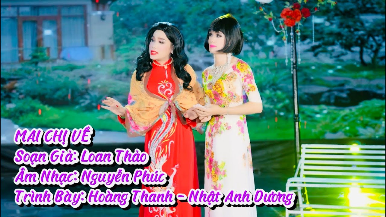 TÂN CỔ MAI CHỊ VỀ | SOẠN GIẢ LOAN THẢO | TRÌNH BÀY HOÀNG THANH NHẬT ANH DƯƠNG