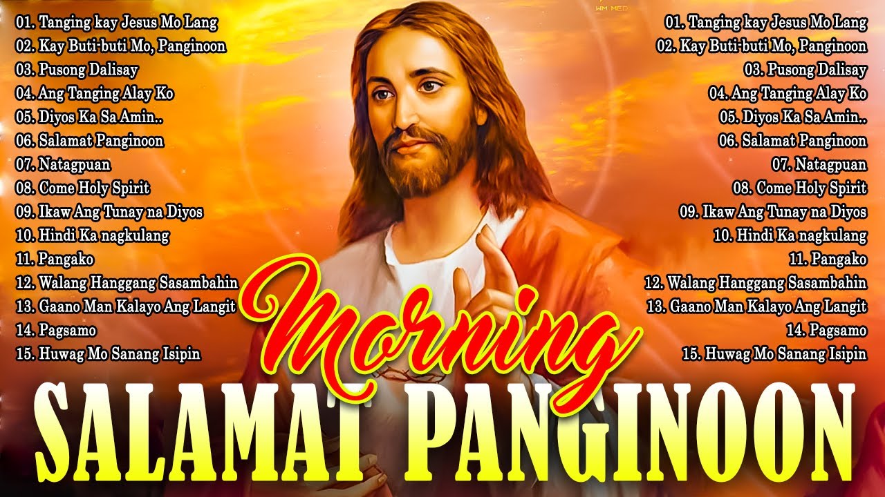 Best Salamat Panginoon Tagalog Christian Songs Collection 🙏 2024 Tagalog Morning Praise & Worship