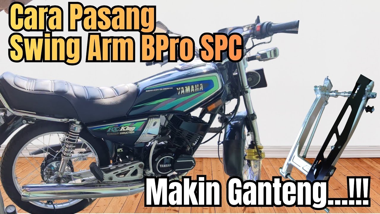 Cara Pasang Swing Arm BPro RX King SPC | Include Free Stengkes Jali2+ Standhub🔥RX King Makin Ganteng