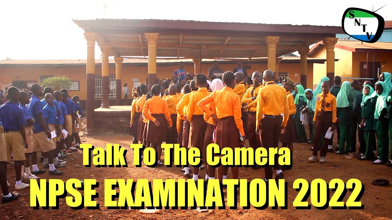 Talk To The Camera SPECIAL - 2022 National Primary School Examination - Sierra Leone