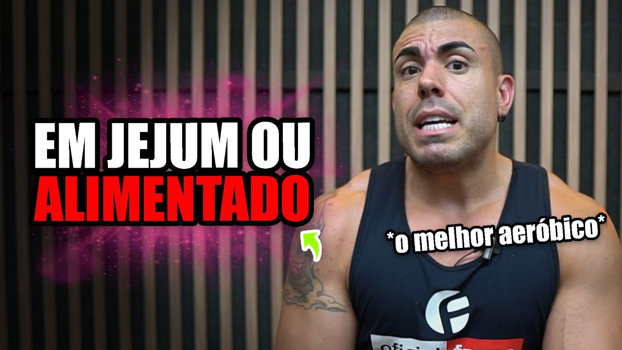 Fazer aerobico em jejum ou alimentado?