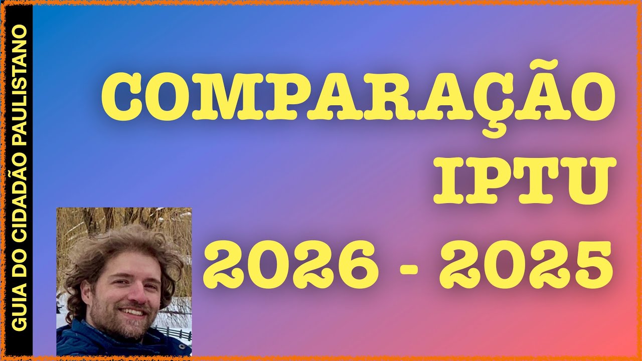 Comparação do IPTU 2026 com 2025. Veja todas as alterações ocorridas em seu imposto.