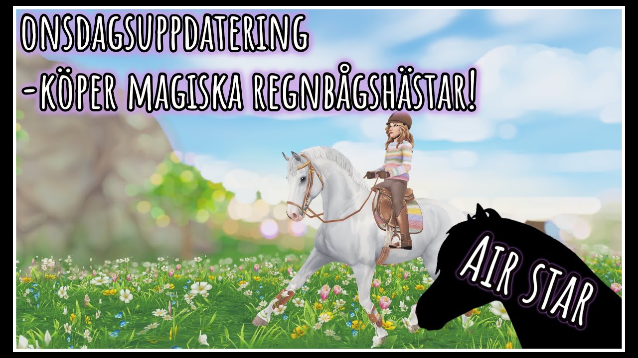 Air Star - Onsdagsuppdatering - Köper magiska regnbågshästar!