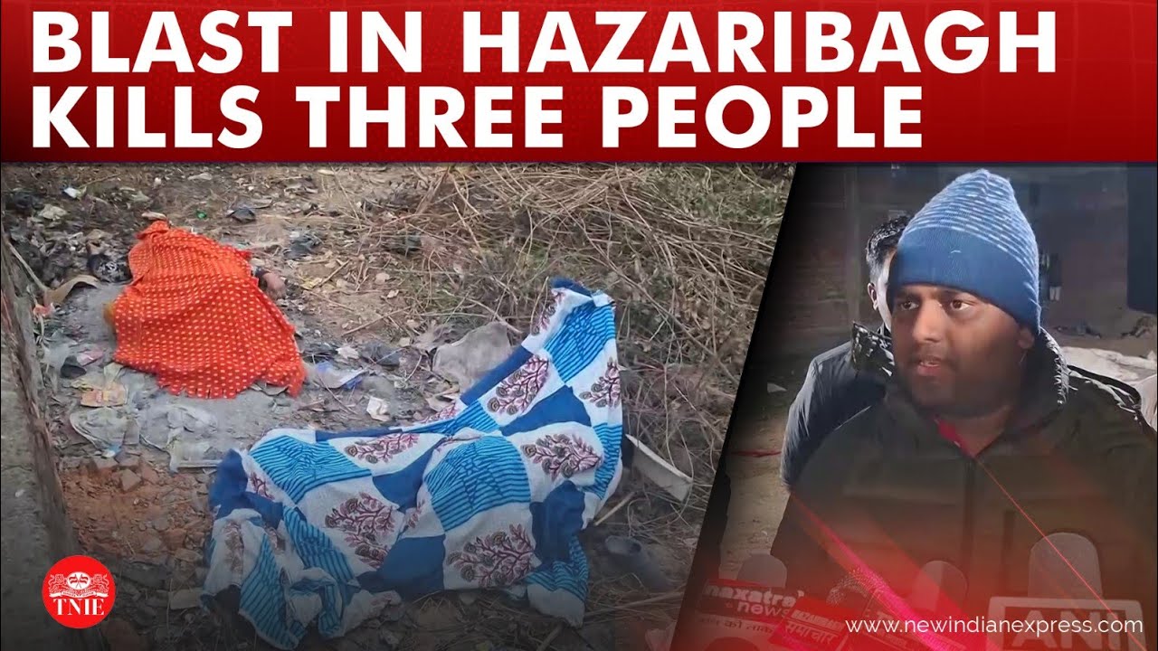 Blast in Jharkhand&rsquo;s Hazaribagh kills three, two critically injured