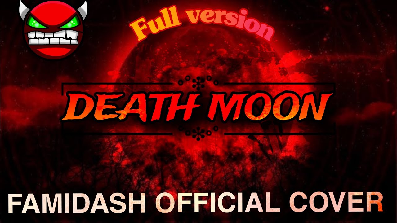 DEATH MOON  🌑 | • Official famidash soundtrack, full version