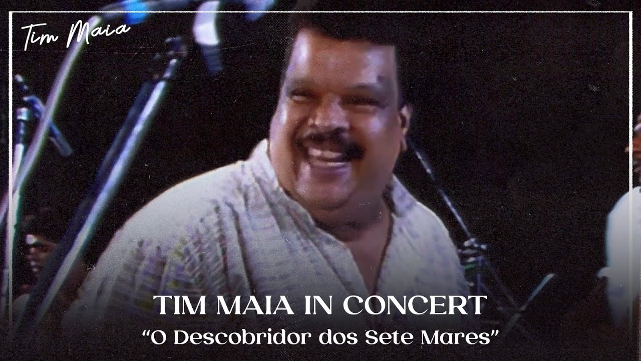 Tim Maia In Concert - O Descobridor Dos Sete Mares