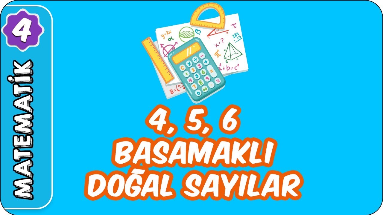 4,5,6 Basamaklı Doğal Sayılar | 4.Sınıf Matematik evokul Kampı