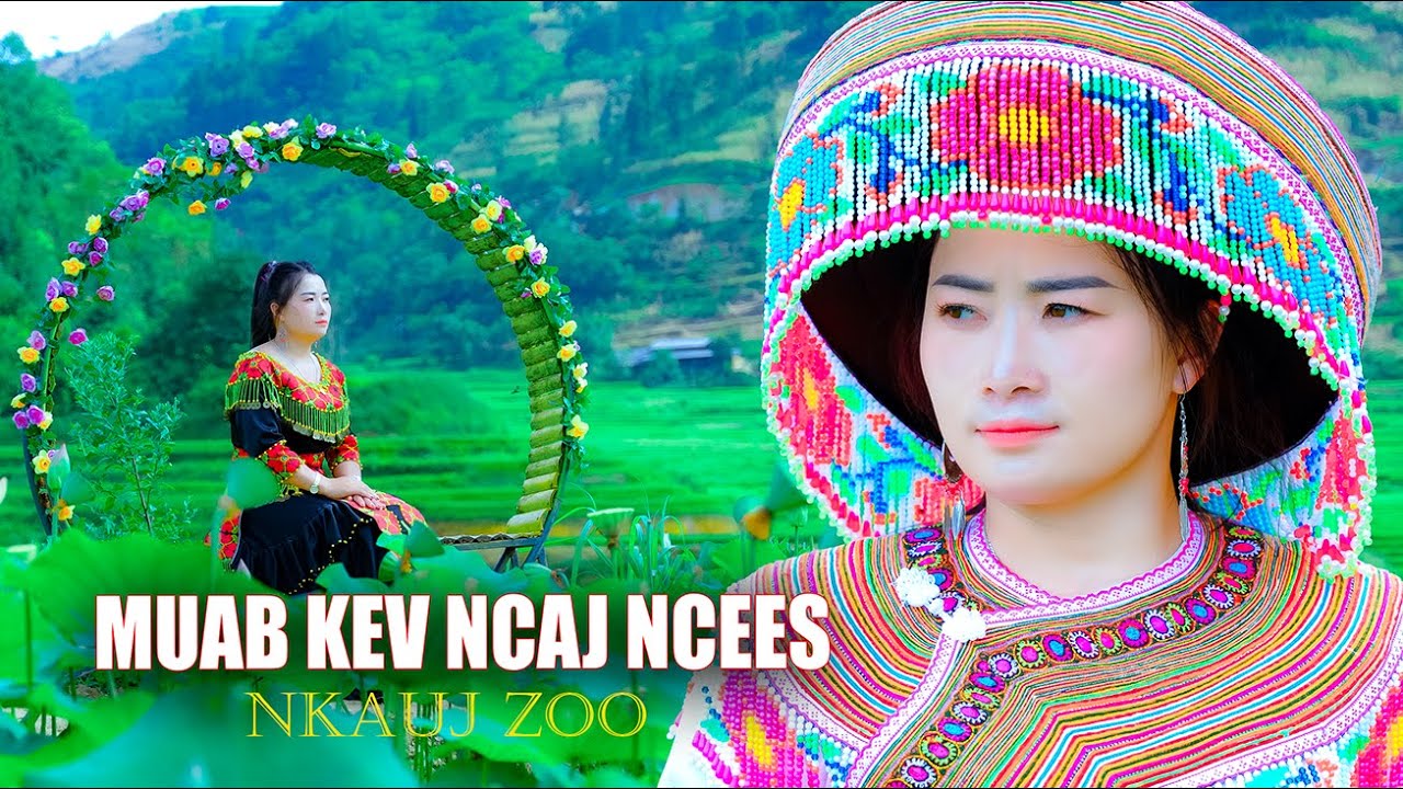 MUAB KEV NCAJ NCEES by Nkauj Zoo TV - Official MV 4k