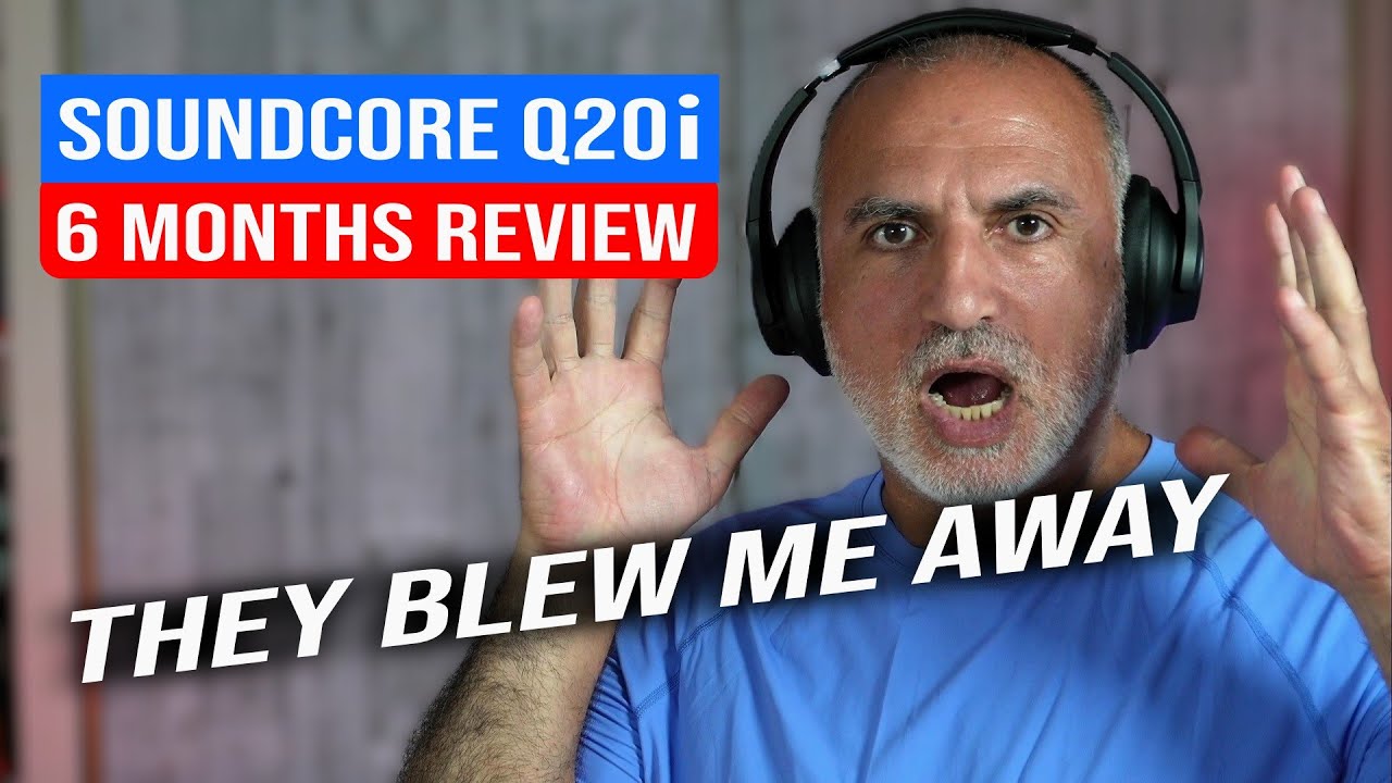 Soundcore Q20i 6 Months Review | Punching above their weight!
