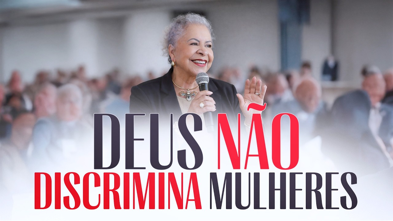 DEUS NÃO DISCRIMINA MULHERES - Pastora Tânia Tereza