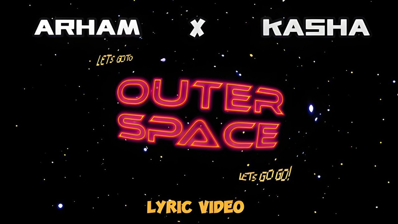 OUTER SPACE - ARHAM X KASHA | OFFICIAL VIDEO | @iamkasha x @ArhamOnAir