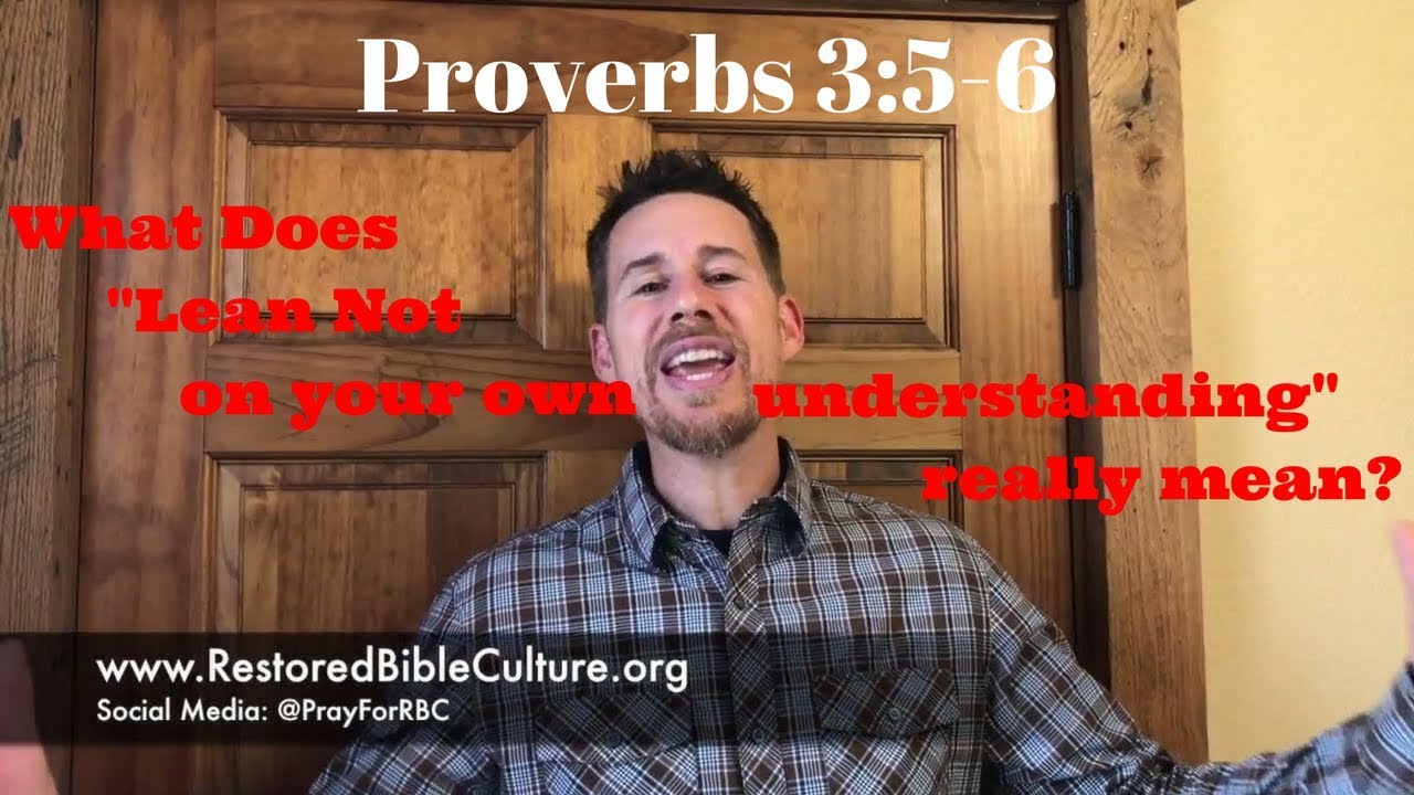 Proverbs 3:5-6 - What does 