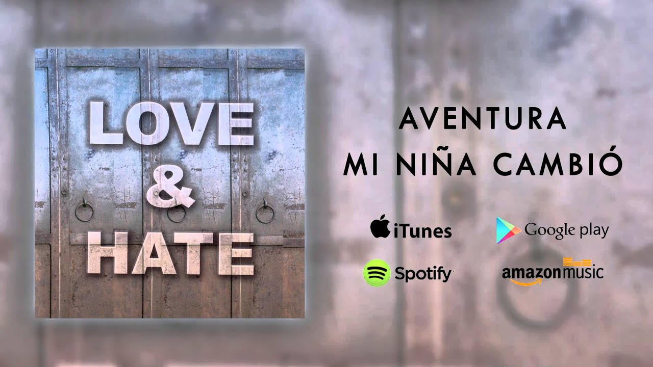 Aventura - Mi Niña Cambió