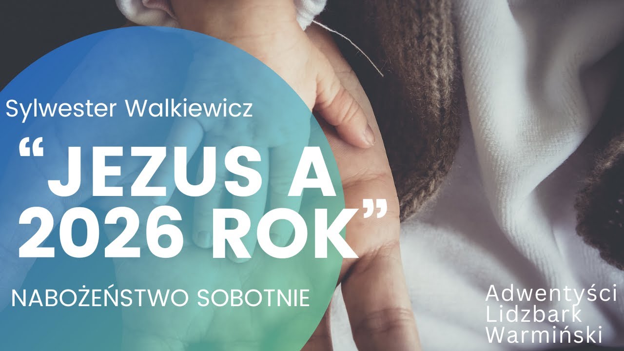 Sylwester Walkiewicz - Jezus a 2026 rok