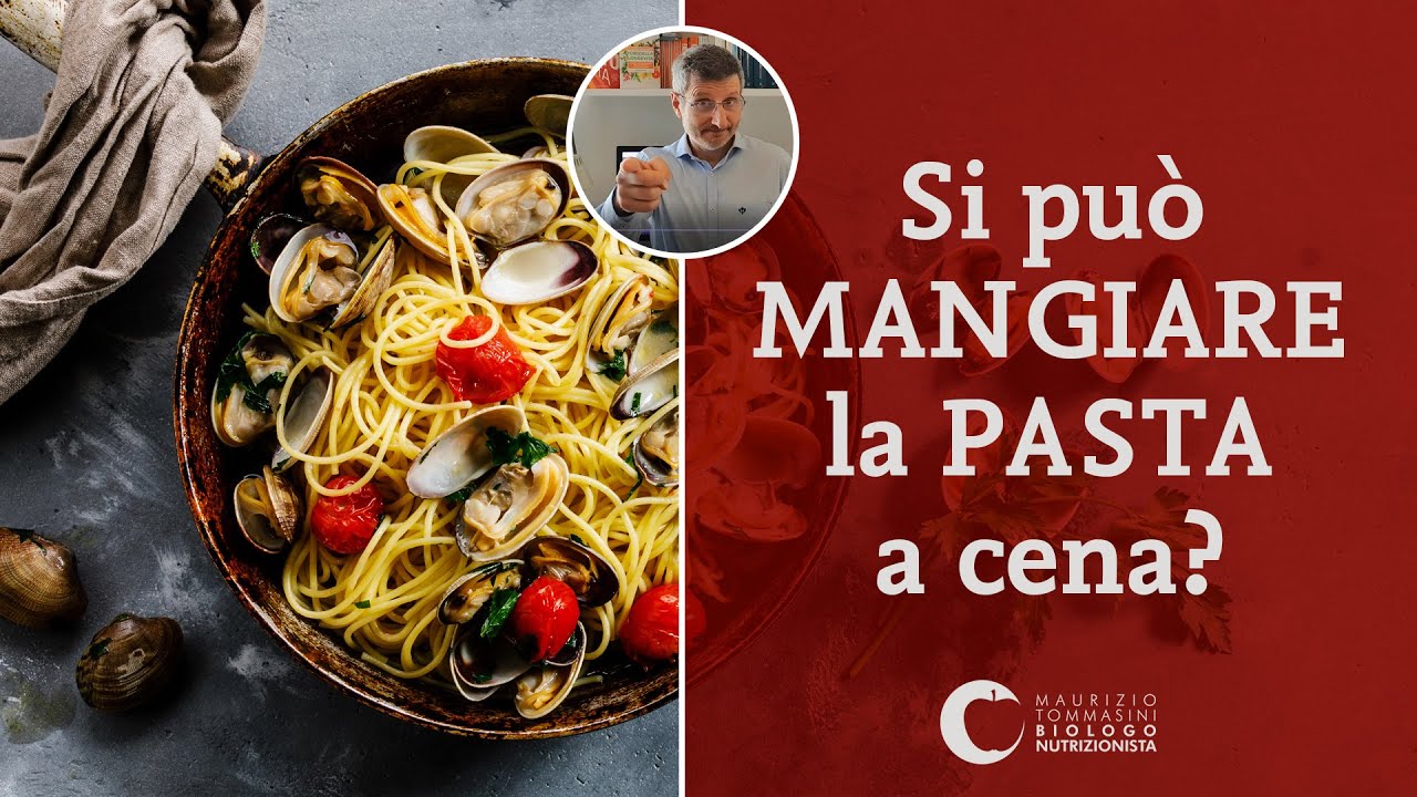 Si può mangiare la pasta a cena?