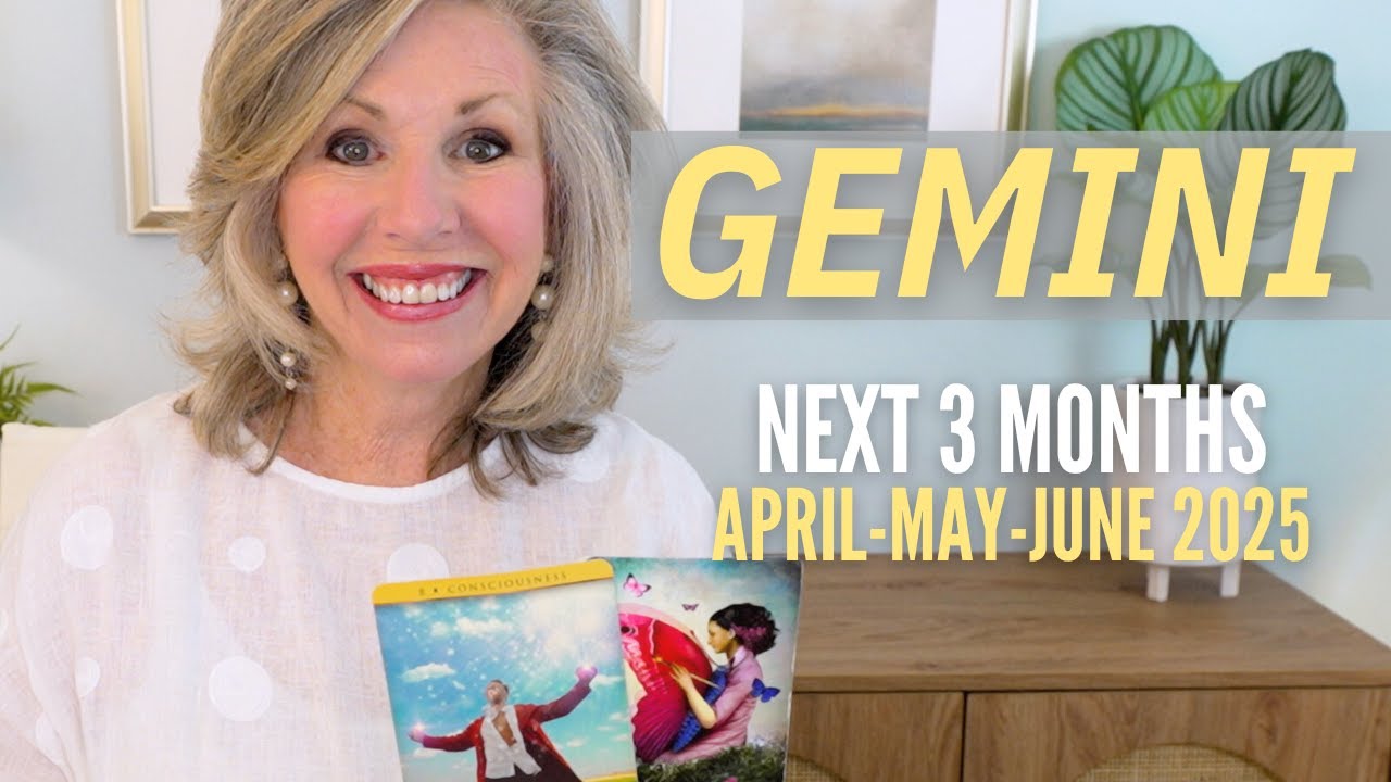 GEMINI - OUT WITH THE OLD - IN WITH THE NEW! | APRIL-MAY-JUNE 2025 TAROT READING
