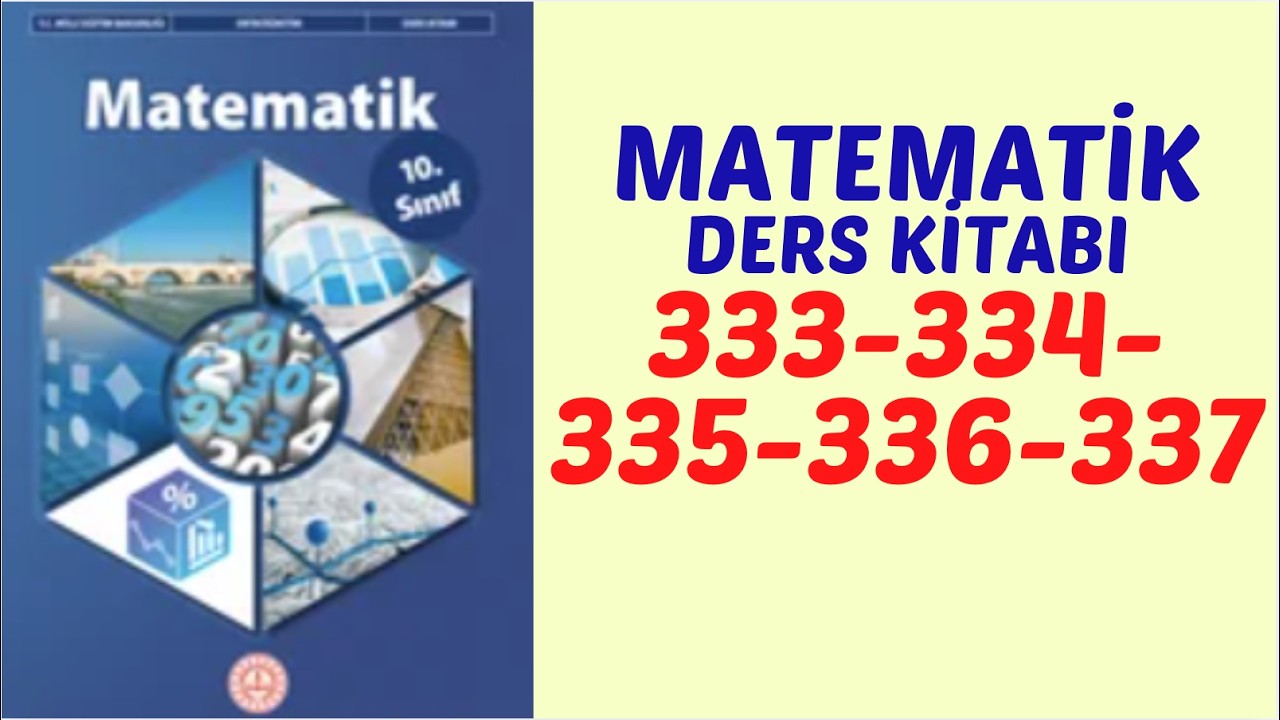 10.SINIF MATEMATİK DERS KİTABI SAYFA 333-334-335-336-337 // 10. SINIF MATEMATİK