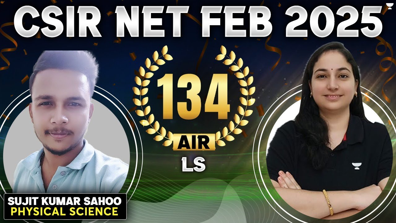 AIR 134 Sujit Kumar (Physical Science) | CSIR NET Toppers Interview | Unacademy CSIR NET