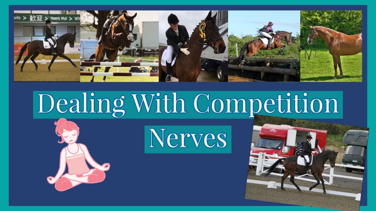 HOW TO DEAL WITH HORSE RIDING COMPETITION NERVES | Equestrian Mindset
