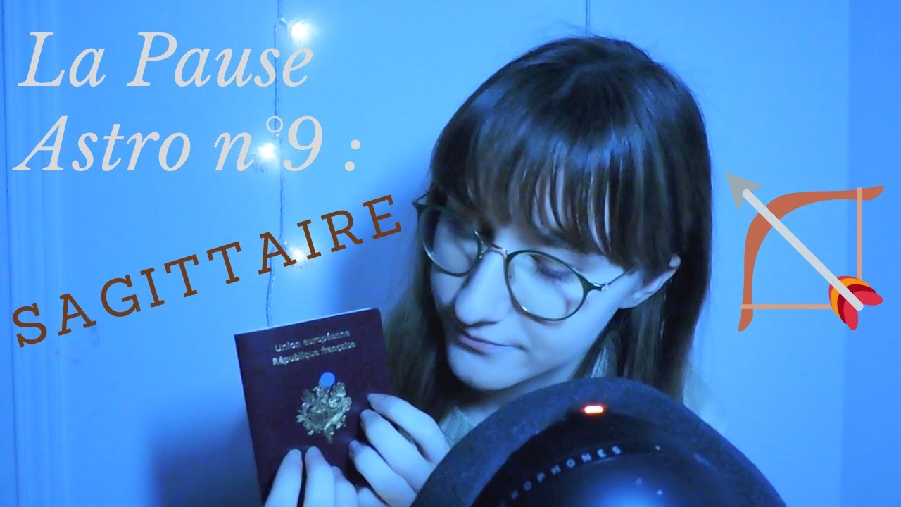 ASMR FR 💤 La Pause Astro : Sagittaire ! (multi déclencheurs)