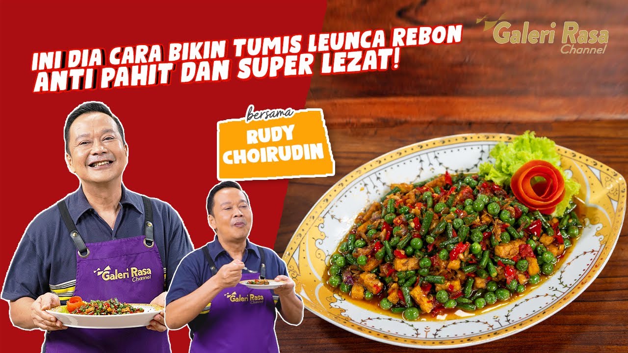 RUDY CHOIRUDIN | INI DIA CARA BIKIN TUMIS LEUNCA REBON ANTI PAHIT & SUPER ENAK! ~ TUMIS LEUNCA REBON