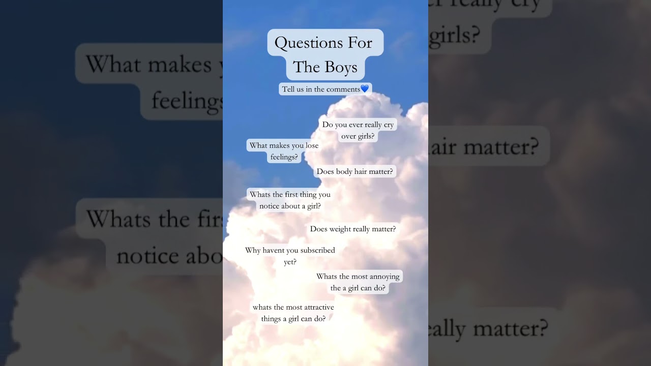 Questions for the boys🙈🙈(tell us in the comments)