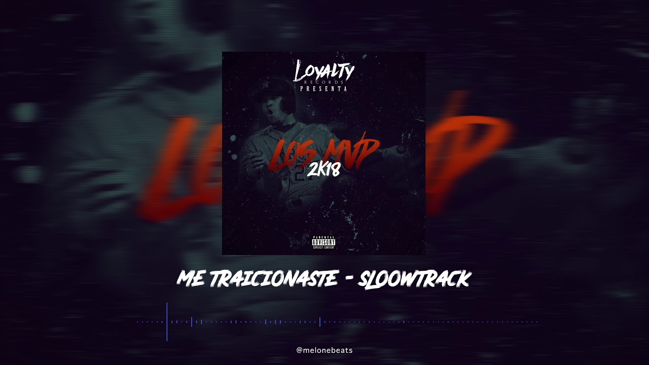 3 - Me Traicionaste - SloowTrack - Prod By @LoyaltyRecords