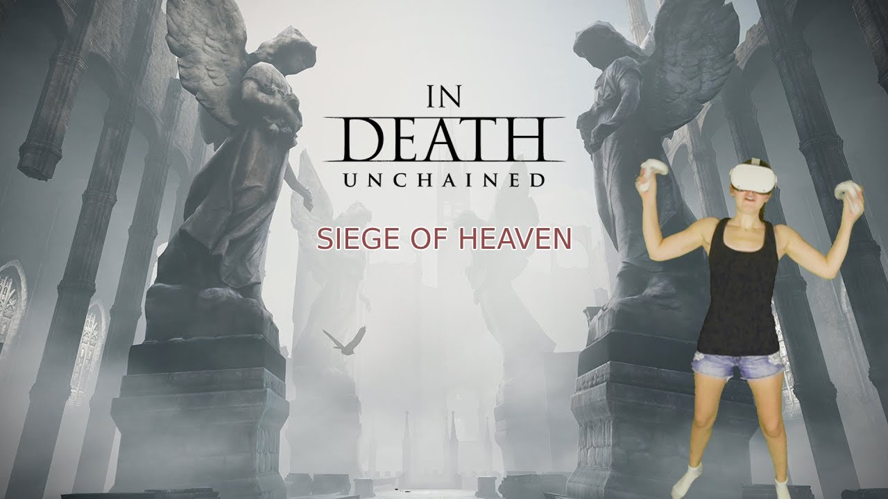 In Death: Unchained VR - Siege of Heaven DLC Gameplay - All Levels