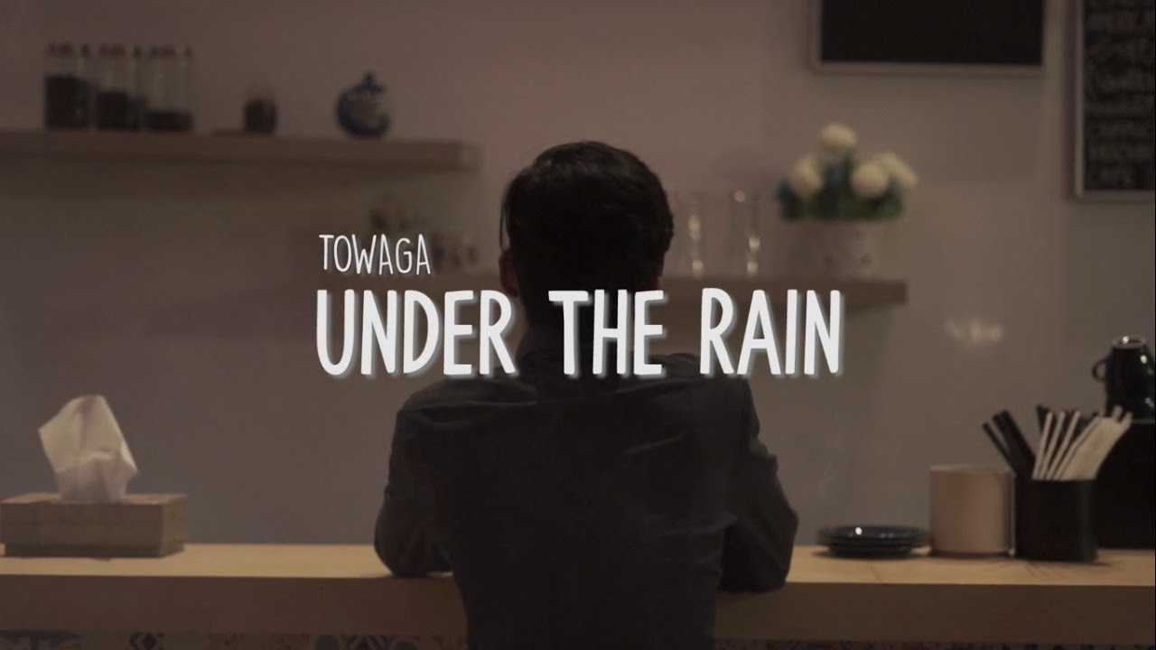 TOWAGA - Under The Rain [Official Music Video]
