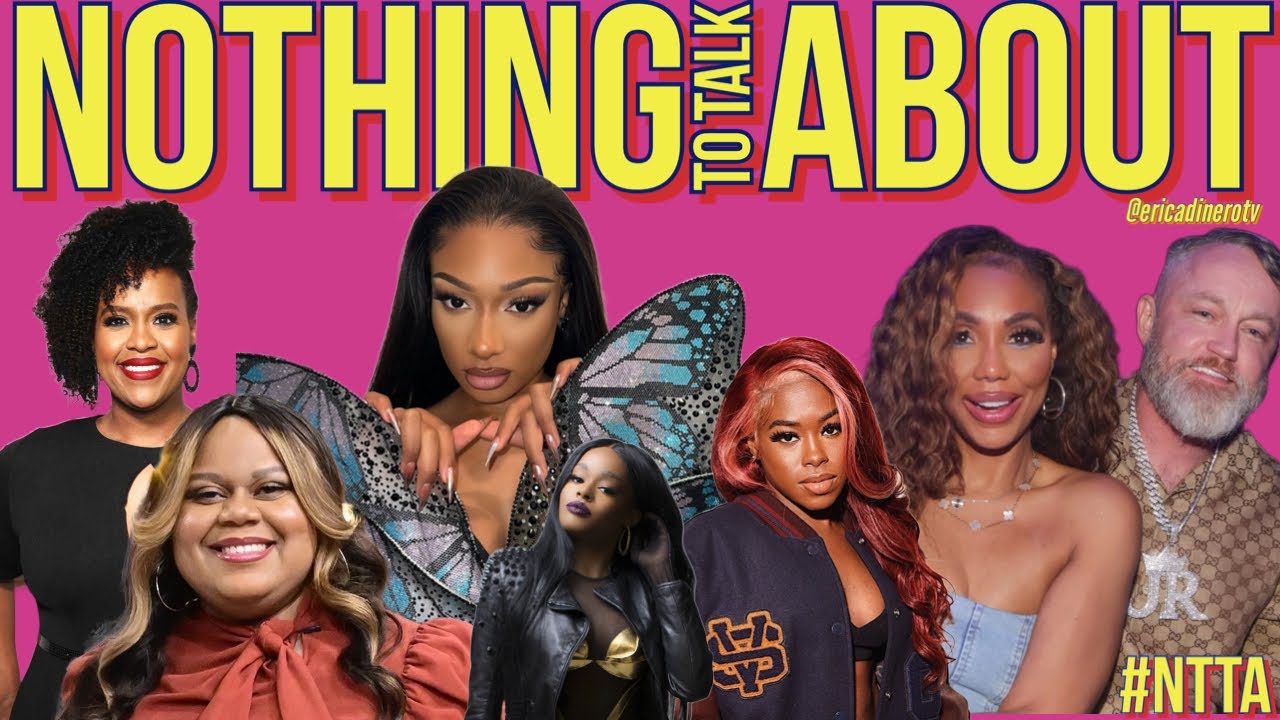 Tamar & JR, Megan TheeStallion, ReesaTeesa/NatashaRothwell, AzealiaBanks Extends Invite to Cleotrapa