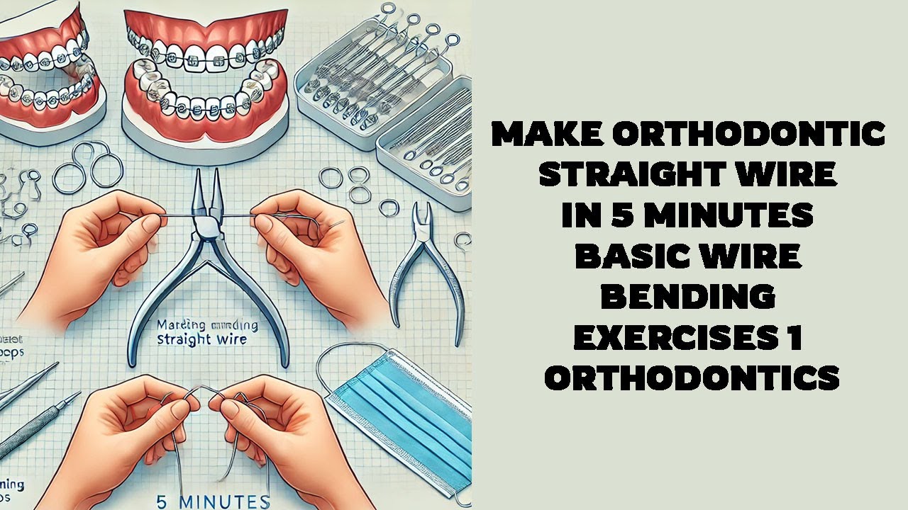 Make Orthodontic straight wire in 5 minutes -BASIC WIRE BENDING EXERCISES 1 - orthodontics