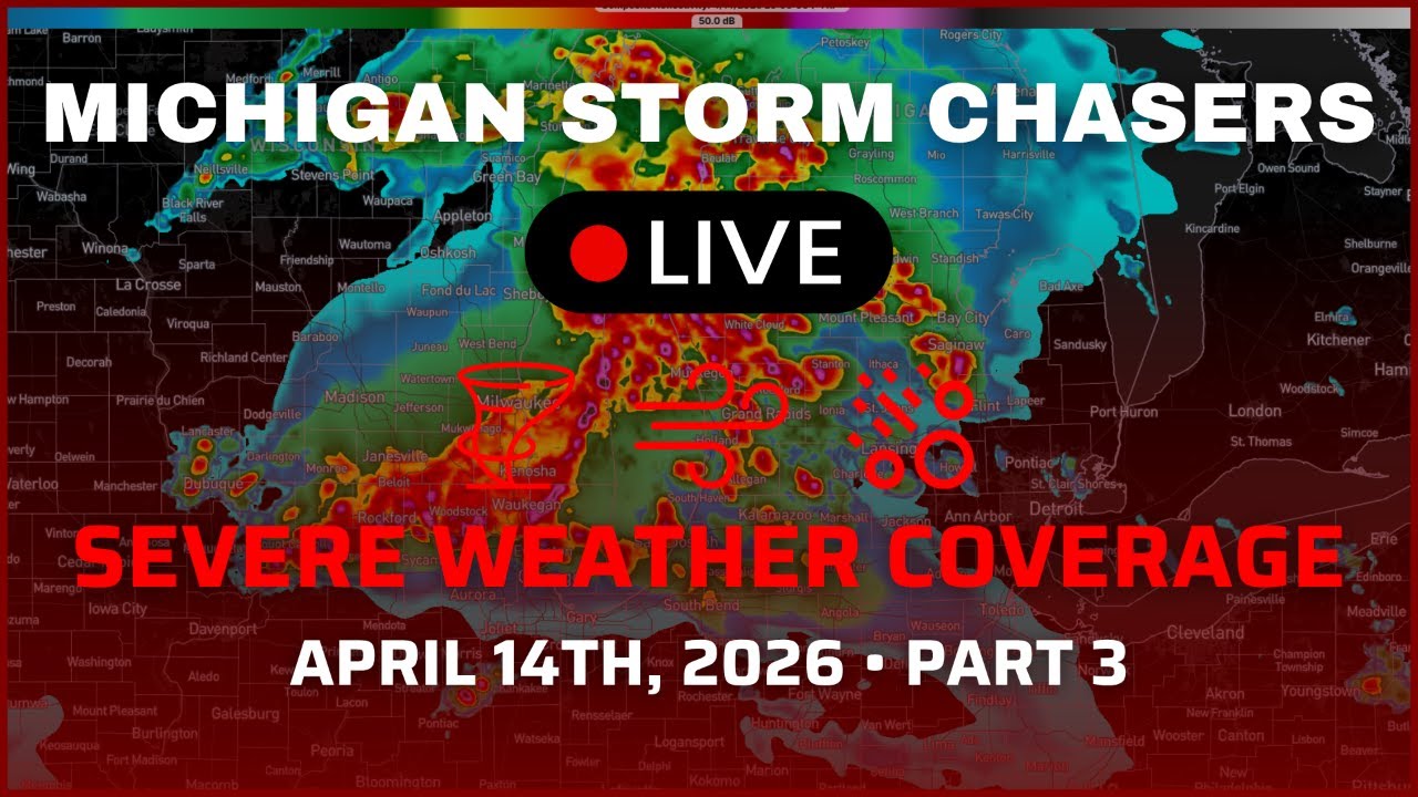 Michigan Severe Weather Coverage - April 14th, 2026 Part 3