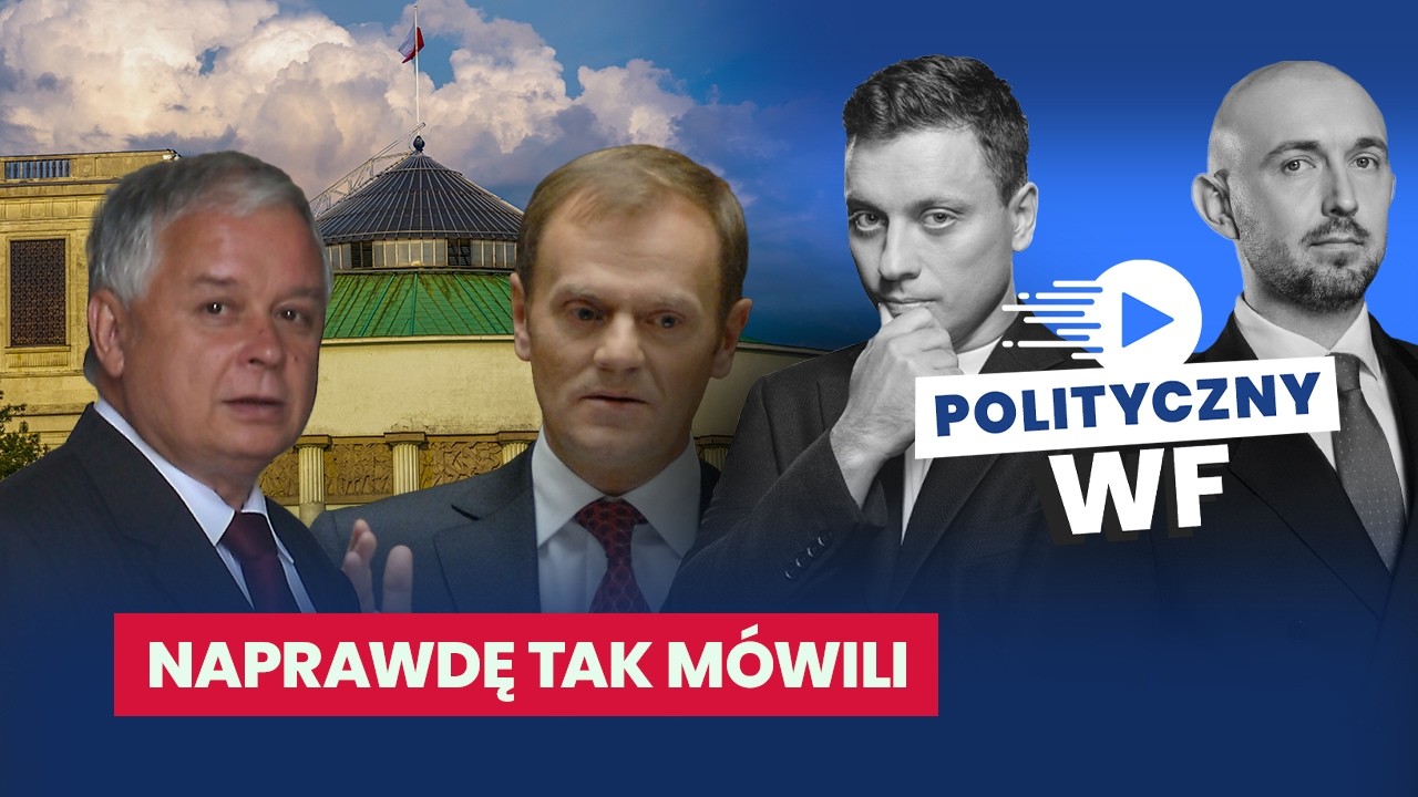 CZY LECH KACZYŃSKI DOGADAŁBY SIĘ DZIŚ Z DONALDEM TUSKIEM? | POLITYCZNY WF