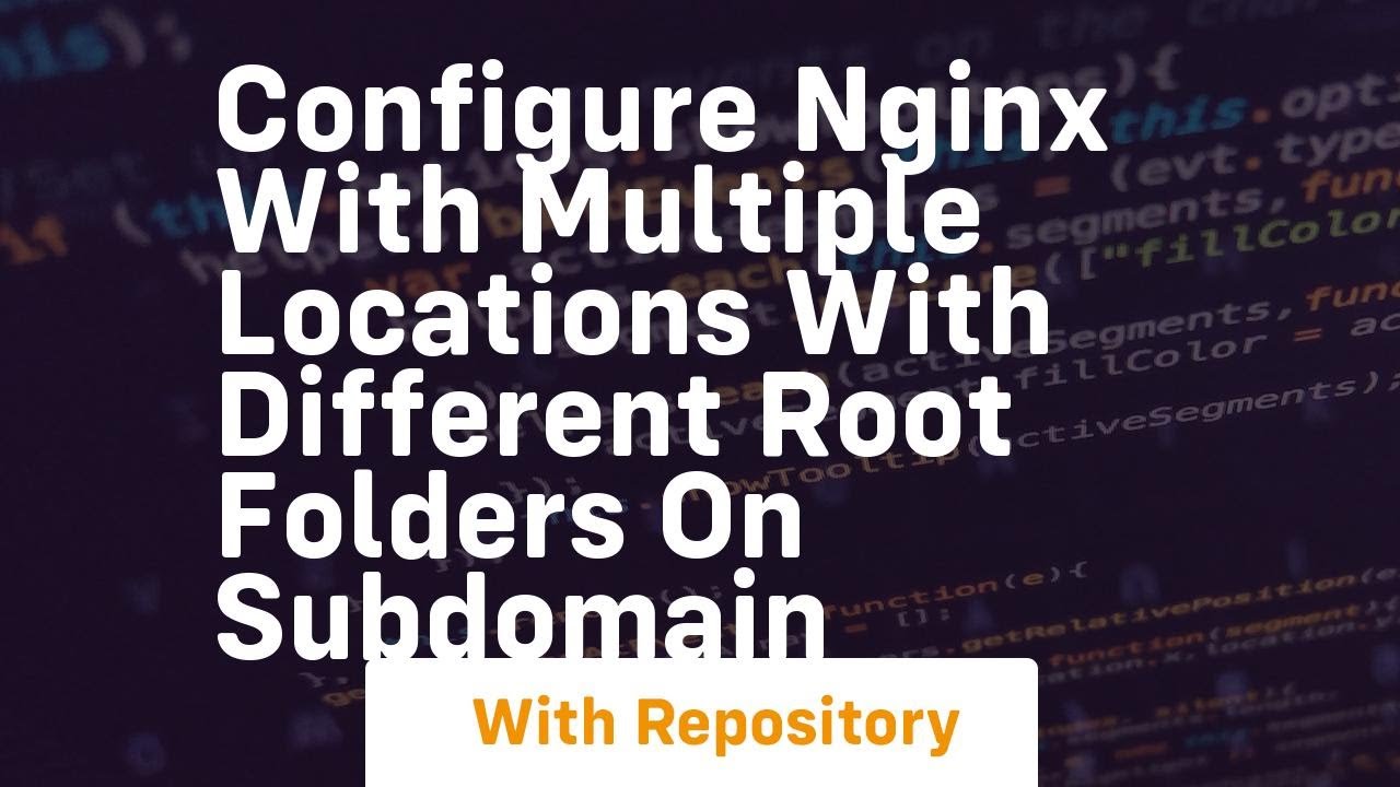 configure nginx with multiple locations with different root folders on subdomain
