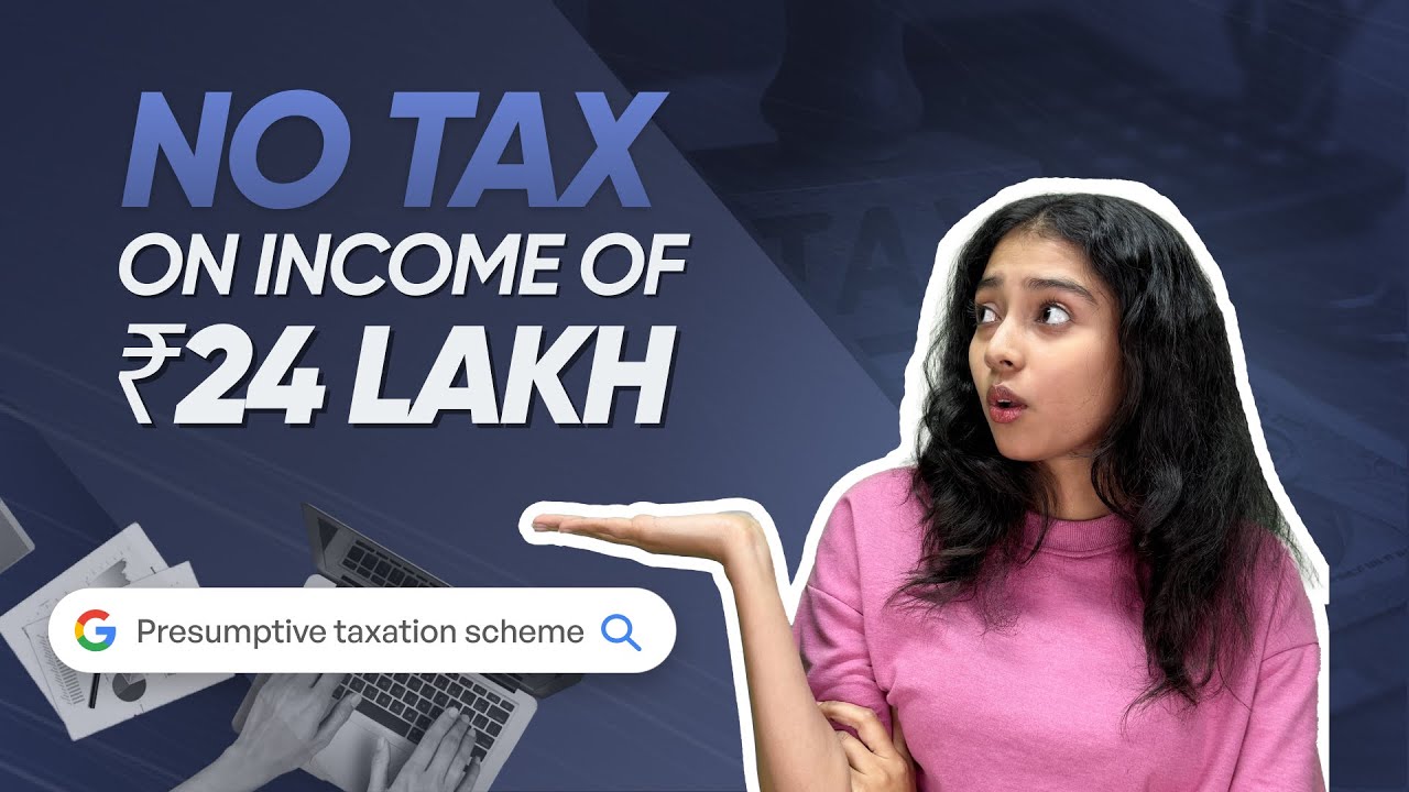 Everything about Presumptive Taxation Scheme | Save taxes with presumptive taxation