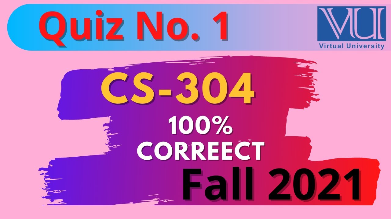 #CS304 Quiz 1 Solution || CS304 Quiz with 100% correct solution With Reference