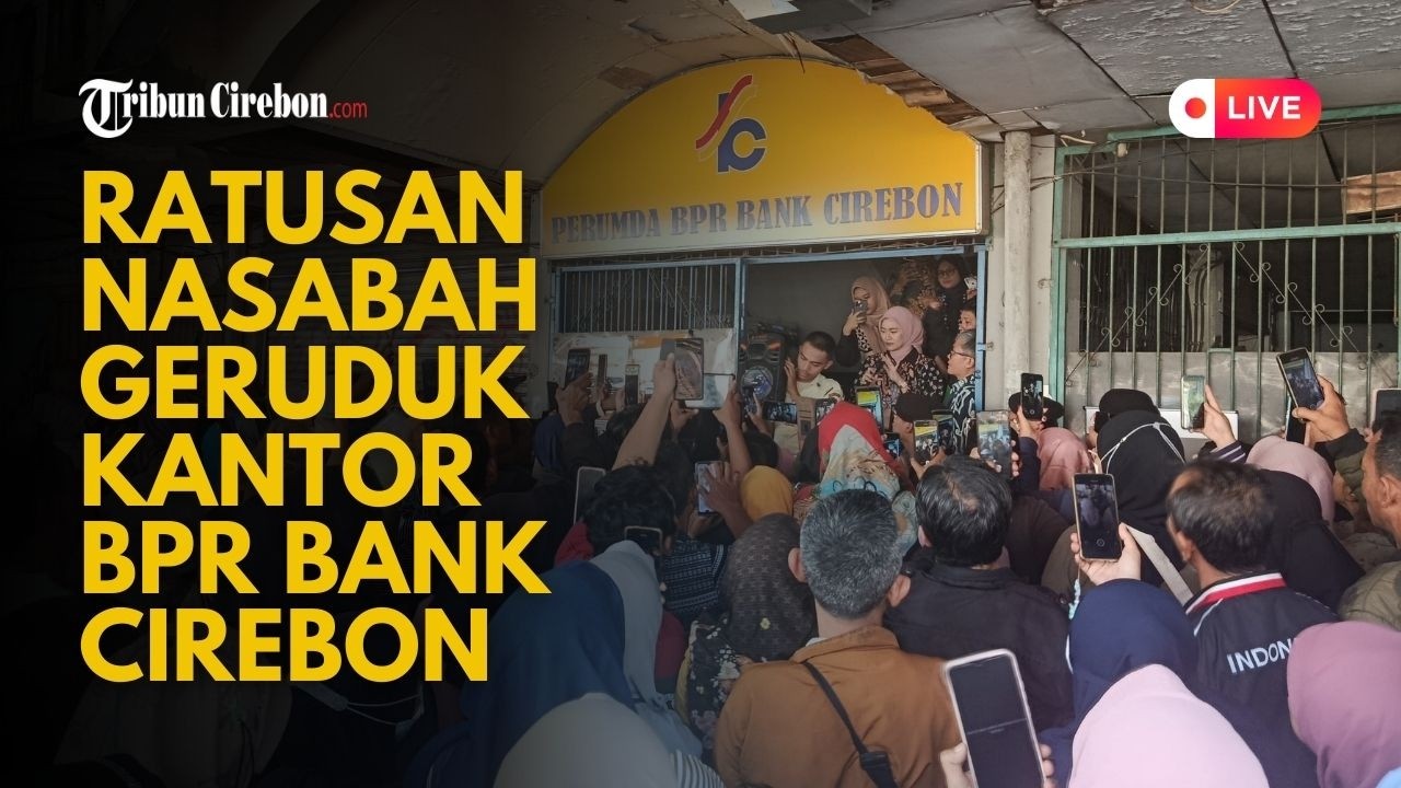 🔴 LIVE - Kantor BPR Bank Cirebon Digeruduk Warga Usai Izin Operasional Dicabut OJK