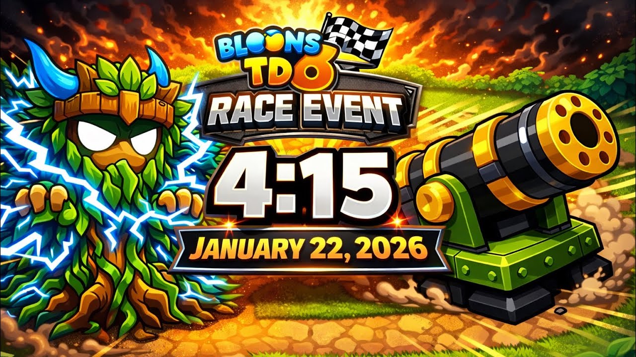 Race - Bloons TD6  4:15 race time Jan 22, 2026