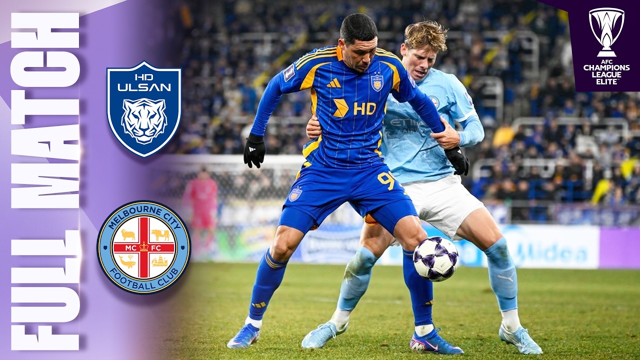 🔴 LIVE | Ulsan HD 🇰🇷 vs Melbourne City 🇦🇺 | AFC Champions League Elite™ 2025/26