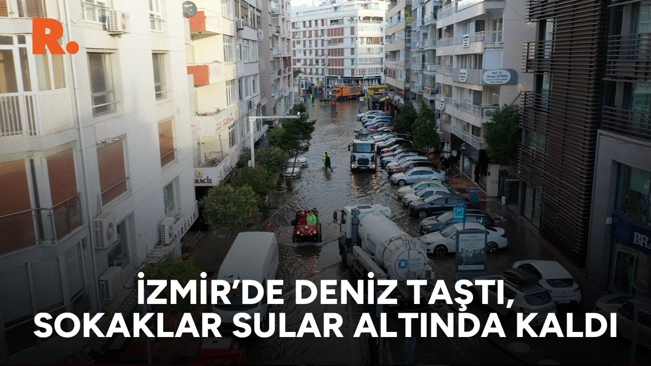 İzmir'de deniz taştı, sokaklar sular altında kaldı