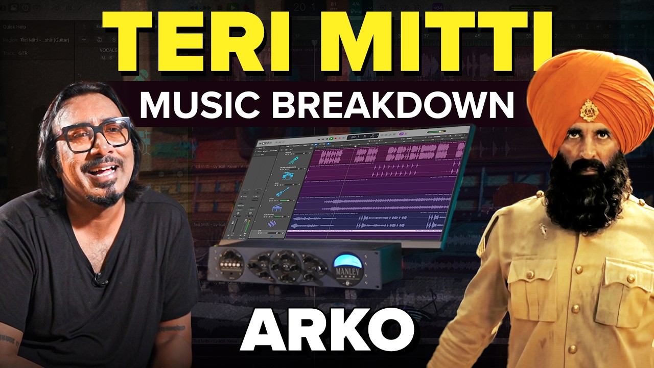 Making Of Kesari's 'Teri Mitti' With Arko | Music Breakdown | B Praak | Akshay Kumar | EP 115