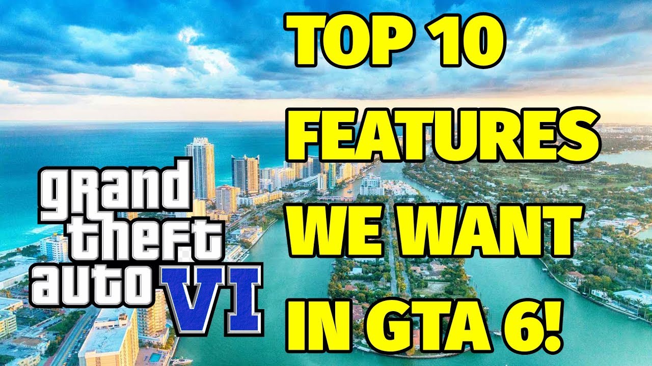 TOP 10 FEATURES WE WANT IN GTA 6! (WISH LIST)