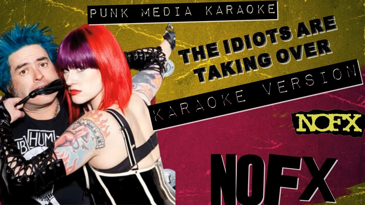 NOFX - Idiots Are Taking Over (Karaoke Version) Instrumental - PMK