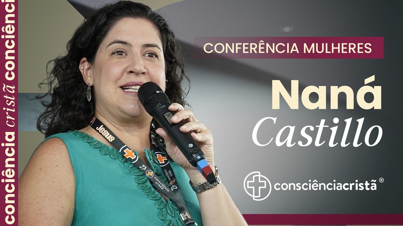 Dia 4 - Manhã - Consciência Cristã 2026 -  Naná Castillo