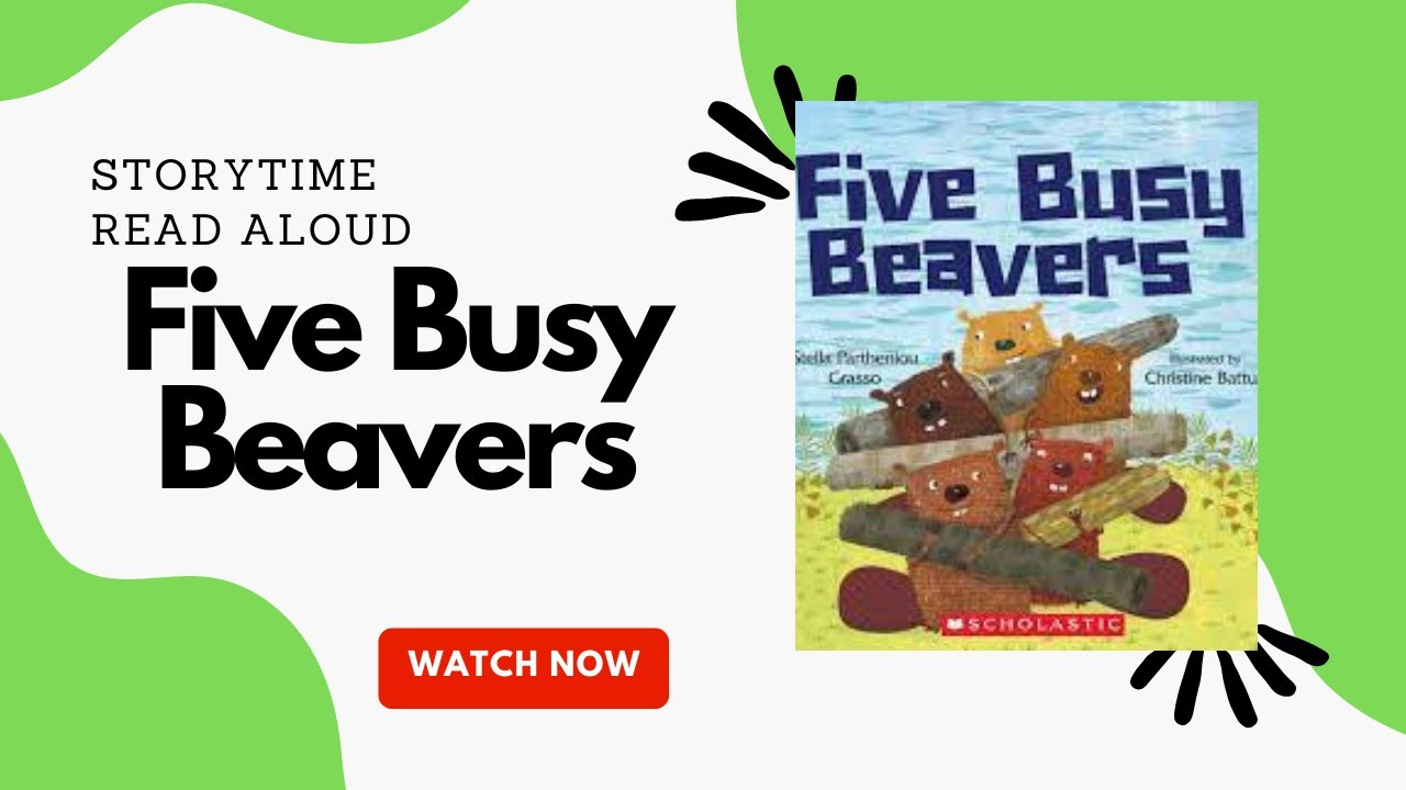 "Five Busy Beavers" STEAM (Math) Story Time Read Aloud Children's Book for Kids