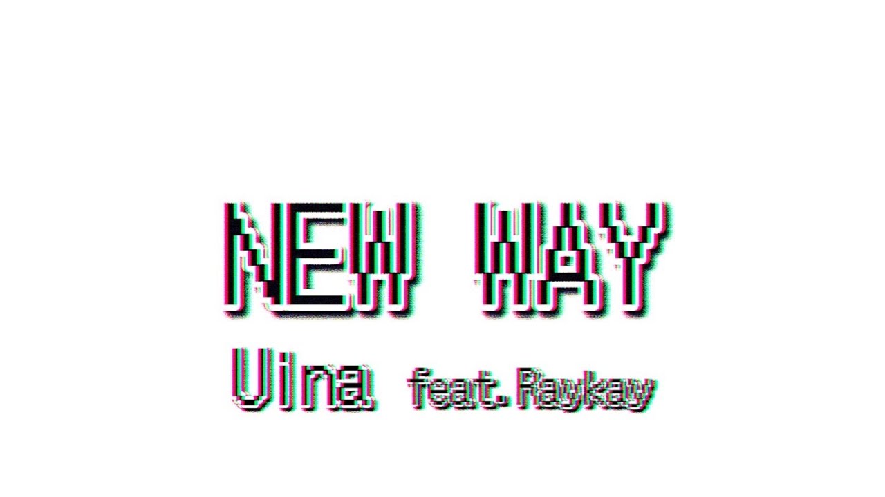 『NEW WAY feat. Raykay』Uina / Music Video