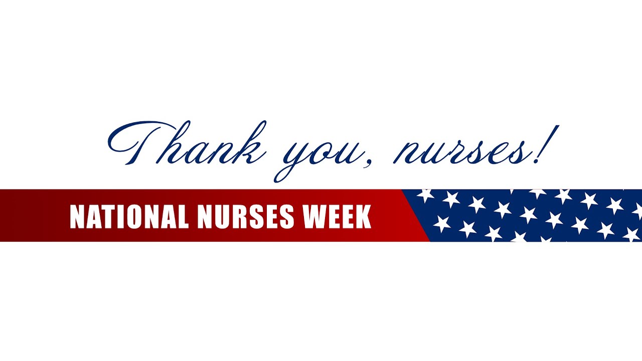 National Nurse Week Tribute