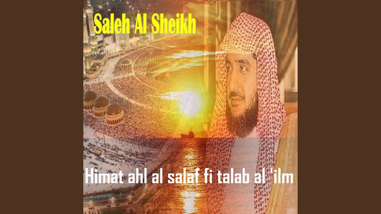 Himat ahl al salaf fi talab al 'ilm, Pt.2
